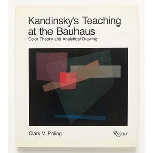 KANDINSKY'S TEACHING AT THE BAUHAUS Color Theory & Analytical Drawing C. POLING